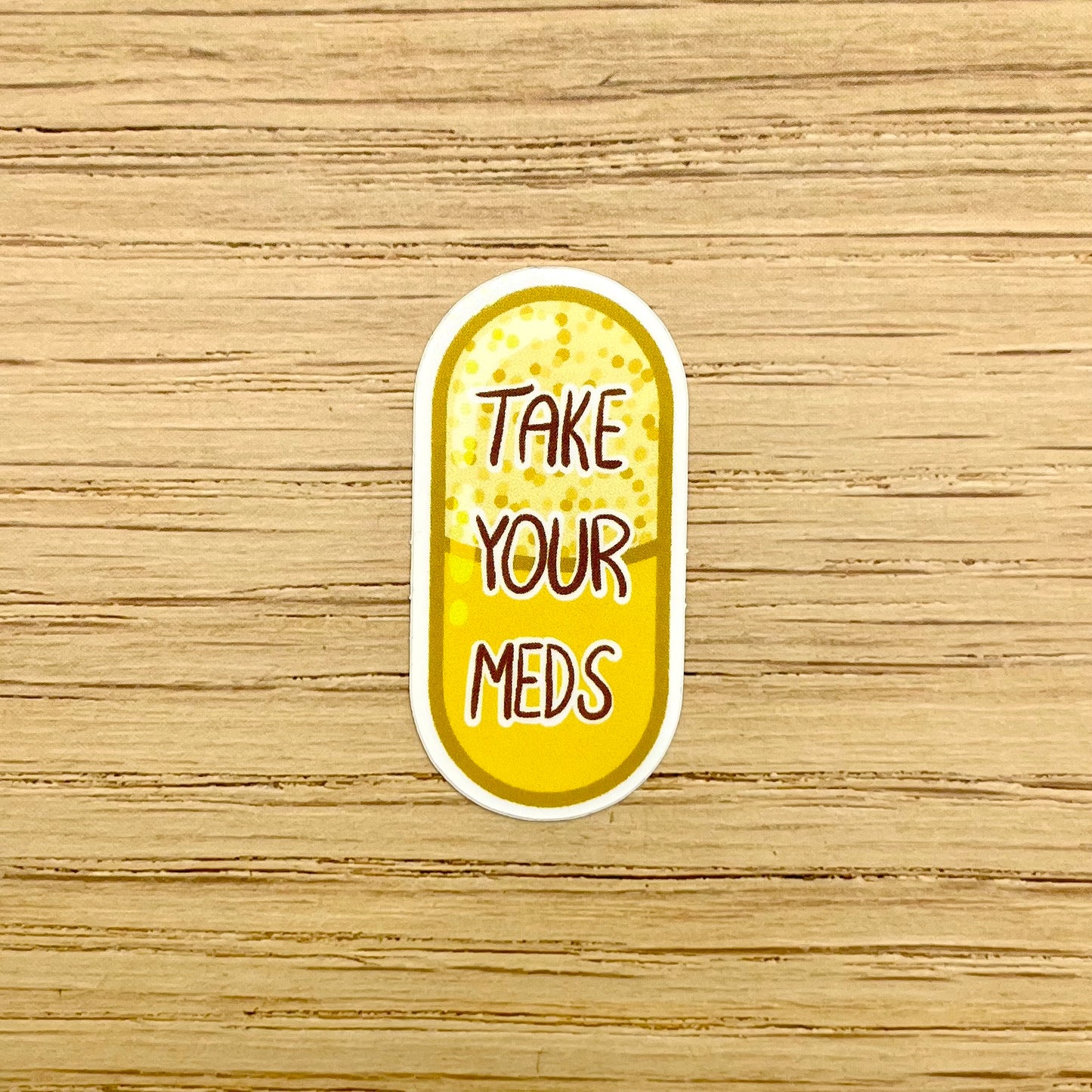 Take Your Meds Sticker