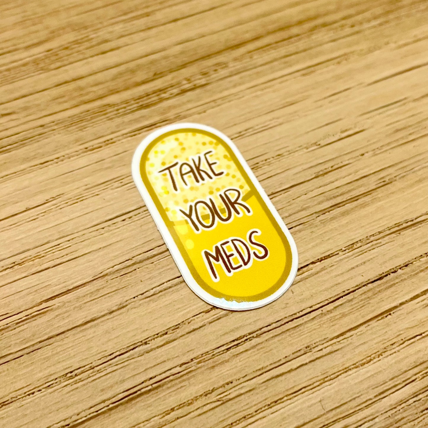 Take Your Meds Sticker