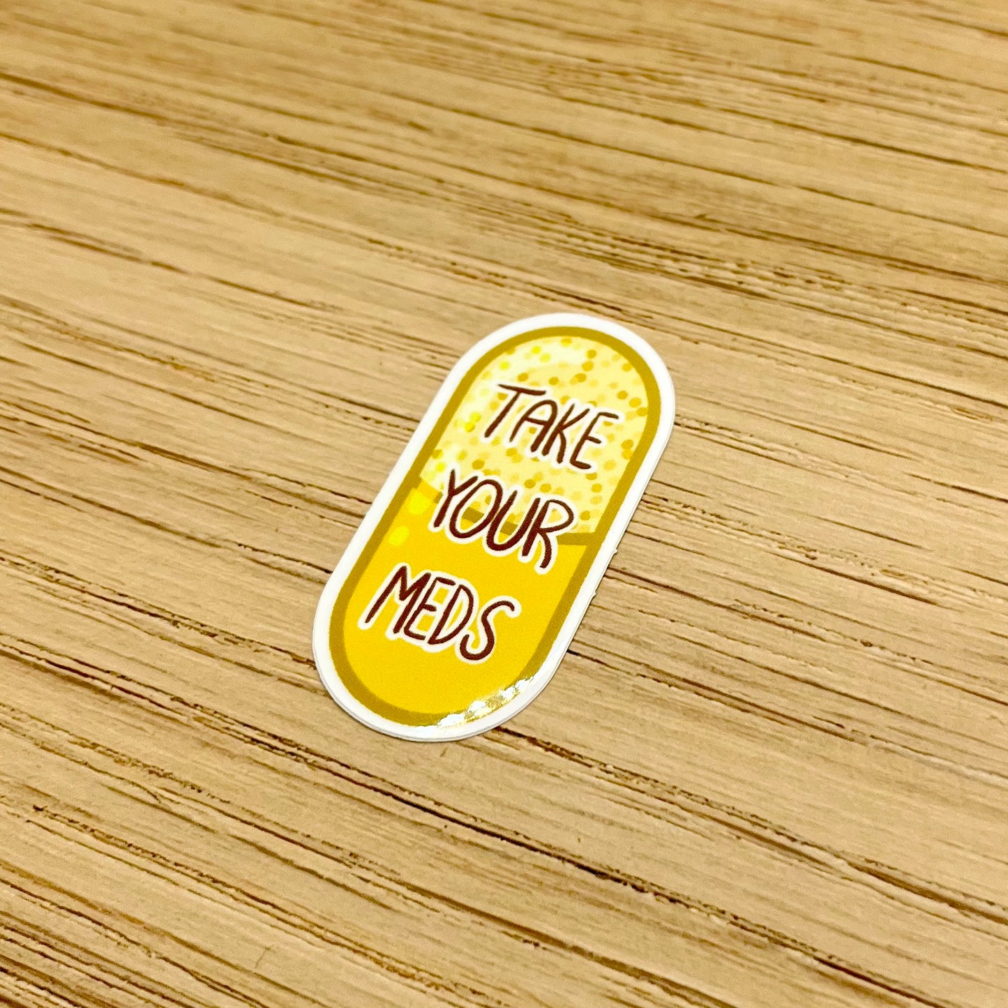 Take Your Meds Sticker